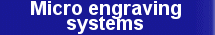 About micro engraving systems