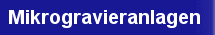 Über Mikrogravieranlagen